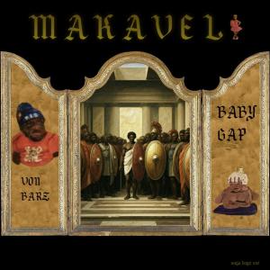 收聽Baby Gap的Makaveli (feat. Von Barz) (Explicit)歌詞歌曲