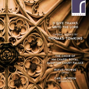 Carl Jackson的專輯O Give Thanks Unto the Lord: Choral Works by Thomas Tomkins
