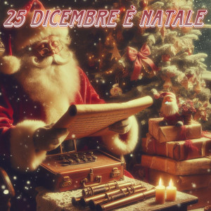 Christmas Band的專輯25 Dicembre ... E' Natale