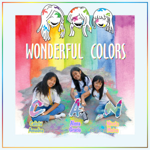 Dengarkan lagu Wonderful Colors nyanyian CAN (Calista Alena Niceta) dengan lirik
