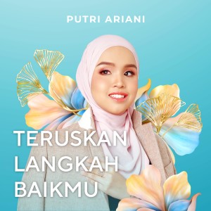 Album Teruskan Langkah Baikmu oleh Putri Ariani