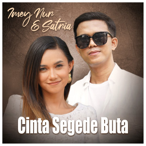 Satria的专辑Cinta Segede Buta