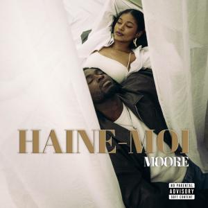 MOORE的專輯Haine-moi