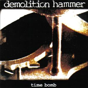อัลบัม Time Bomb ศิลปิน Demolition Hammer