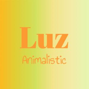 Dengarkan lagu Luz Animalistic nyanyian Marce Arto dengan lirik