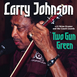 Album Two Gun Green from Larry Johnson