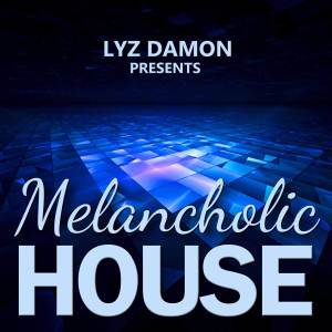 Various Artists的專輯Lyz Damon Presents Melancholic House