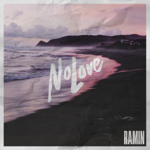 Download No Love Mp3 Song Lyrics No Love Online By Ramin Joox