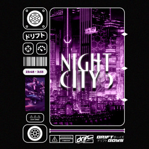 ดาวน์โหลดและฟังเพลง Night City (Explicit) พร้อมเนื้อเพลงจาก DRIFTBOYS