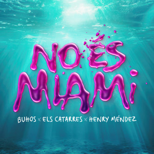 收聽Buhos的NO ÉS MIAMI歌詞歌曲