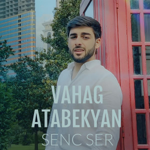 Listen to SENC SER song with lyrics from Vahag Atabekyan