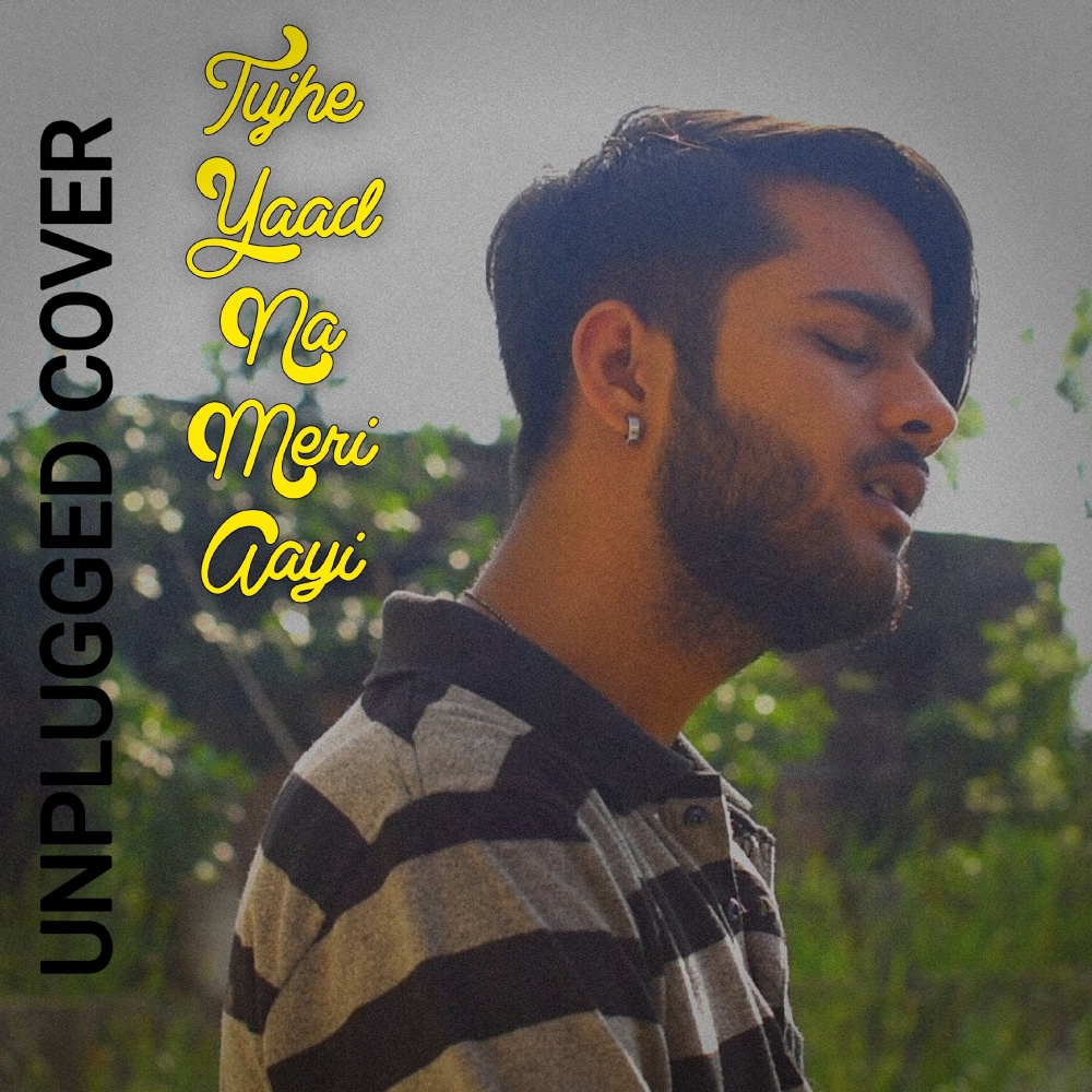 Tujhe Yaad Na Meri Aayi (Unplugged)