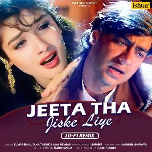 Dengarkan lagu Jeeta Tha Jiske Liye (Lo-Fi Remix) nyanyian Kumar Sanu dengan lirik