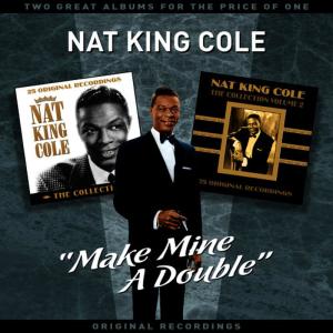 อัลบัม "Make Mine A Double" - Two Great Albums For The Price Of One ศิลปิน Nat King Cole