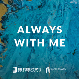 Album Always With Me from The Porter's Gate