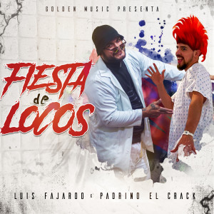 Dengarkan Fiesta de Locos (Explicit) lagu dari Luis Fajardo dengan lirik