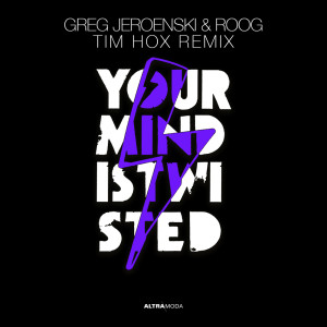 Album Your Mind Is Twisted (Tim Hox Remix) oleh Roog