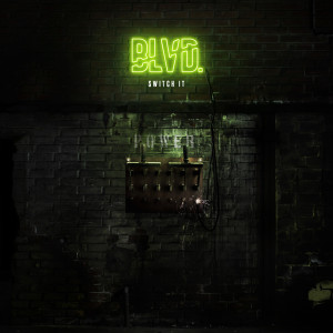 收聽BLVD.的Switch It (Explicit)歌詞歌曲