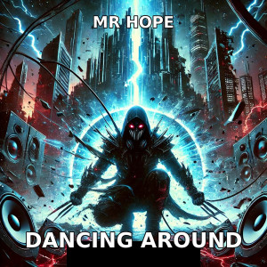 Listen to Dancing Around song with lyrics from Mr Hope