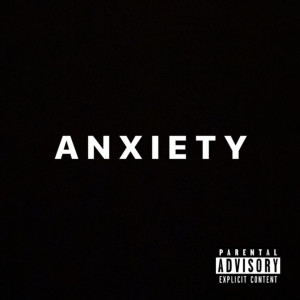 收聽Jimi Hefner的Anxiety (Explicit)歌詞歌曲