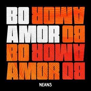 收聽Neans的Bo Amor歌詞歌曲