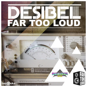 Dengarkan lagu Desibel (Club Mix) nyanyian Far Too Loud dengan lirik