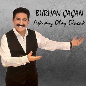 Burhan Çaçan的專輯Aşkımız Olay Olacak