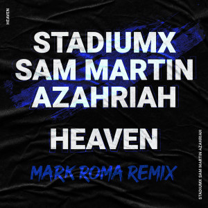 Heaven (feat. Azahriah) (Mark Roma Remix)