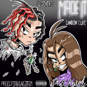 收聽Suigeneris的Made It (Explicit)歌詞歌曲