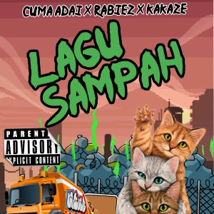 Listen to Lagu Sampah (Explicit) song with lyrics from Cuma Adai
