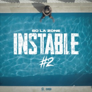 So La Zone的专辑Instable #2 (Explicit)