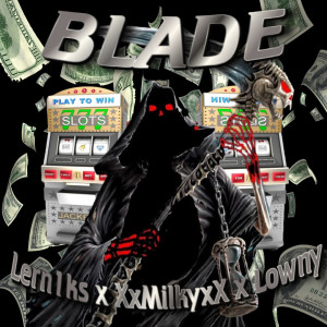 Dengarkan lagu BLADE (Explicit) nyanyian Lern1ks dengan lirik