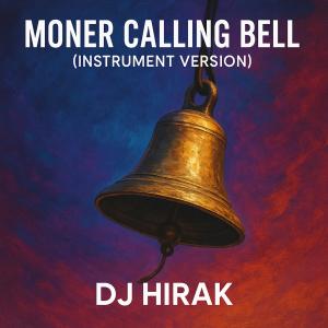Moner Calling Bell (Instrument Version) dari DJ HIRAK