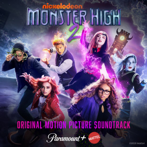อัลบัม Monster High 2 (Original Motion Picture Soundtrack) ศิลปิน Monster High