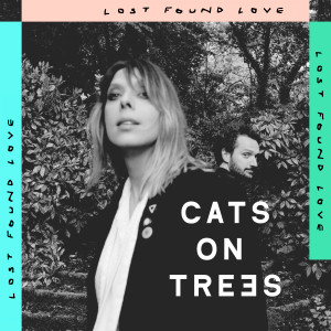 Cats On Trees的专辑Lost Found Love