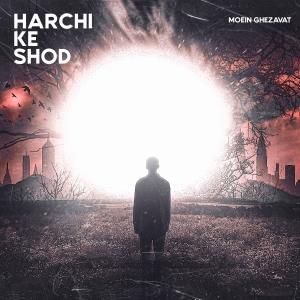 收聽Moein Ghezavat的Harchi Ke Shod歌詞歌曲