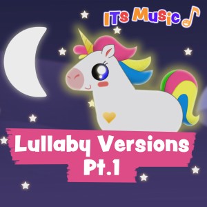 收聽ITS MUSIC的The Unicorn Song (Lullaby Version)歌詞歌曲