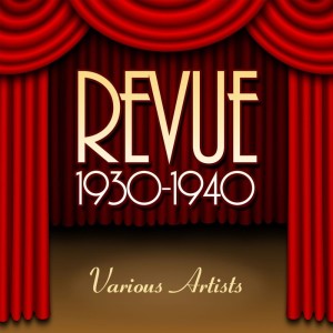 Various的专辑Revue 1930-1940