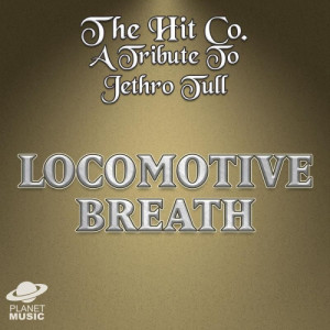 ดาวน์โหลดและฟังเพลง Locomotive Breath พร้อมเนื้อเพลงจาก The Hit Co.