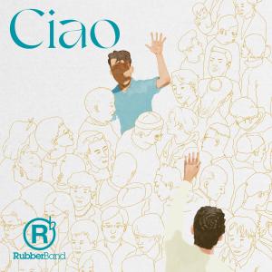 RubberBand的专辑Ciao