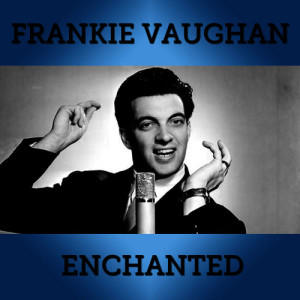 收聽Frankie Vaughan的Sometimes When We Touch歌詞歌曲