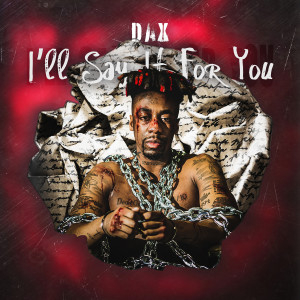 ดาวน์โหลดและฟังเพลง Thought Those Were My Last Words พร้อมเนื้อเพลงจาก Dax