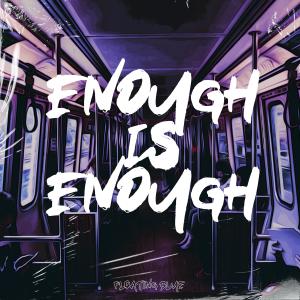 Dengarkan lagu Enough Is Enough nyanyian Lofi Study Man dengan lirik