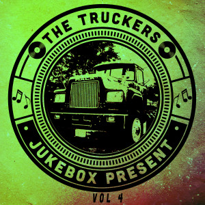 Various Artists的專輯The Truckers Jukebox, Vol. 4