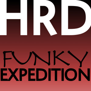 Listen to Funky Expedition (Explicit) song with lyrics from Hrd