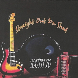 Album Straight out da Shed oleh South 70