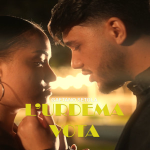 Listen to L'Urdema Vota song with lyrics from Gaetano Setola