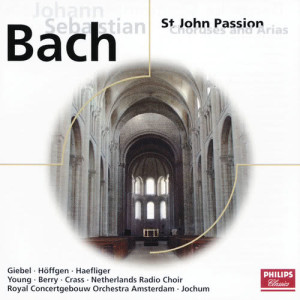 Netherlands Radio Chorus的專輯Bach, J.S.: St.John Passion - Choruses & Arias