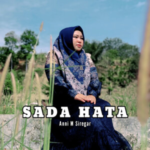Listen to SADA HATA song with lyrics from Anni M Siregar