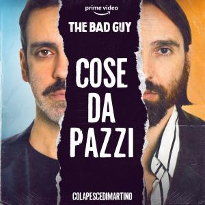 Colapesce的專輯Cose da pazzi (from the Amazon Original Series THE BAD GUY)